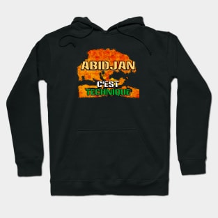 Abidjan Côte d'Ivoire Ivory Coast Flag - C'est Technique Nouchi Street Slang Quote Hoodie